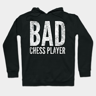 Bad Chess Player Hoodie